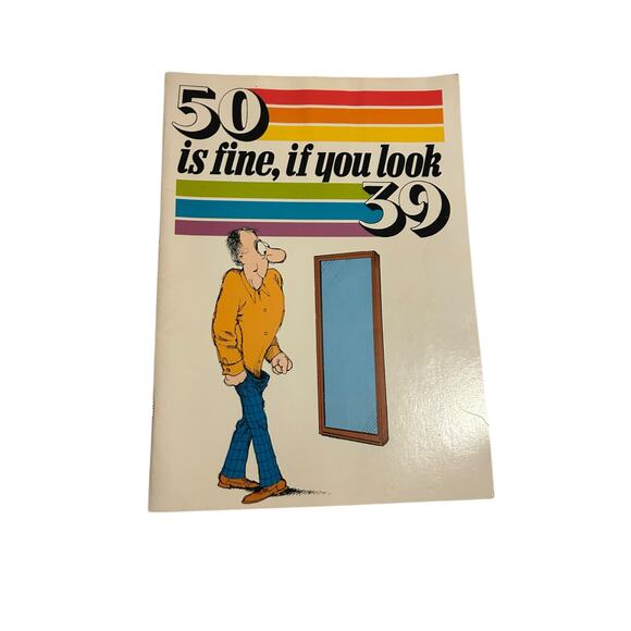 50 is Fine if You Look 39 1987 Book Gag Gift by Ivory Tower Publishing Co Inc - Picture 1 of 4